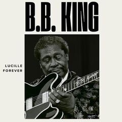 B.B. King - Lucille Forever (2026 CD Digital Delivery DPD)