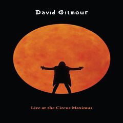 David Gilmour - Live At The Circus Maximus (2025 2CD Digital Delivery DPD)