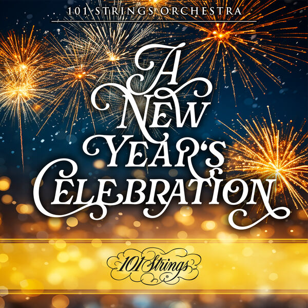 101 Strings Orchestra - A New Year's Celebration (2025) 2CD