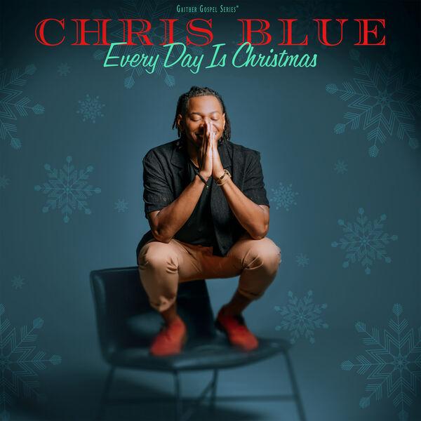 Chris Blue - Every Day Is Christmas (2025) CD