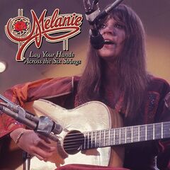 Melanie - Lay Your Hands Across The Six Strings (2025) CD