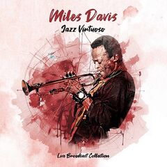 Miles Davis - Jazz Virtuoso Live Broadcast Collection (2025) 2CD