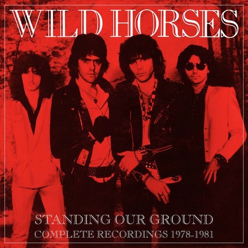 Wild Horses - Standing Our Ground Complete Recordings 1978-1981 (2026) CD-MP3