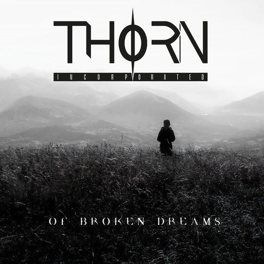 Thorn Incorporated - Of Broken Dreams (2025) CD