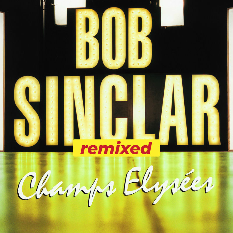 Bob Sinclar - Champs Elysees Remixed (2025) 2CD