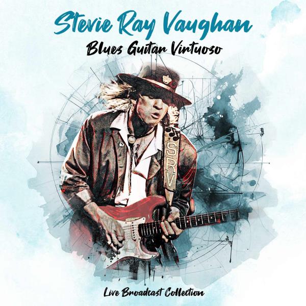 Stevie Ray Vaughan - Blues Guitar Virtuoso Live Broadcast Collection (2025) 2CD