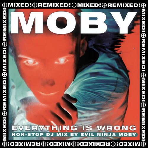 Moby - Everything Is Wrong Non-Stop Dj Mix By Evil Ninja Moby (2025) 2CD
