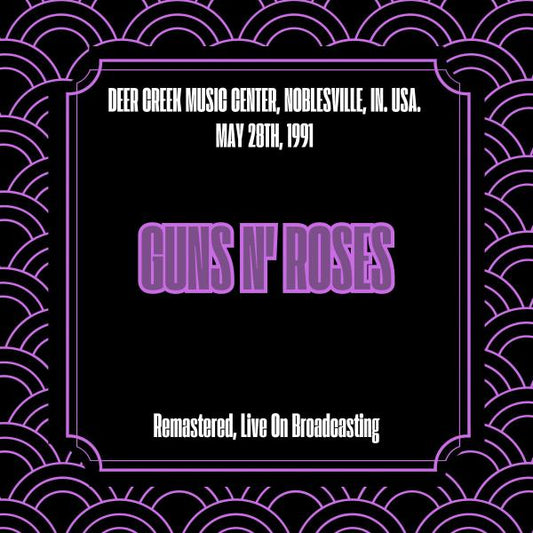 Guns N' Roses - Deer Creek Music Center Noblesville In. Usa. May 28th 1991 (2025) 2CD
