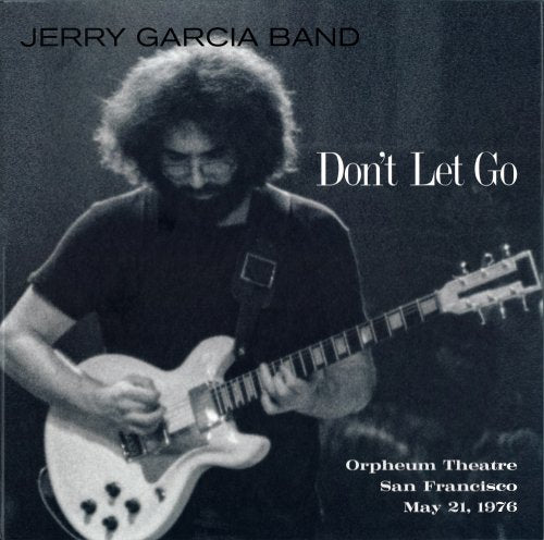 Jerry Garcia Band - Don't Let Go [Orpheum Theatre, San Francisco, May 21, 1976] (2025) 2CD