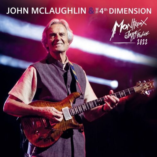 John McLaughlin And 4th Dimension - Live at Montreux Jazz Festival 2022 (2025 2CD Digital Delivery DPD)