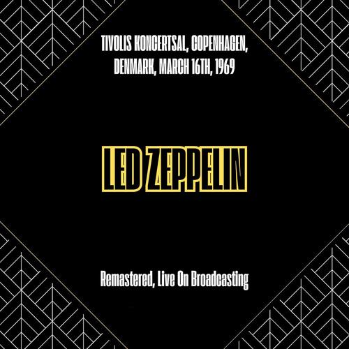 Led Zeppelin - Tivolis Koncertsal, Copenhagen, Denmark, March 16th, 1969 (CD)