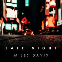 Miles Davis - Late Night Miles Davis (2025) 2CD