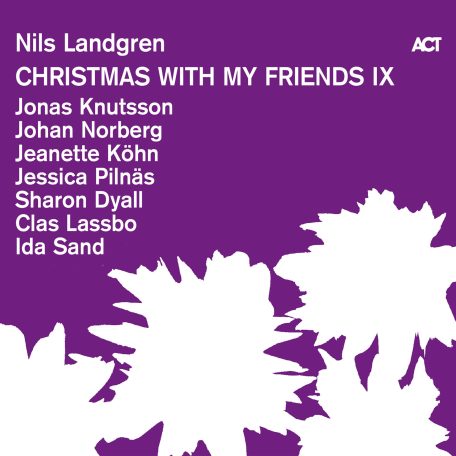 Nils Landgren - Christmas With My Friends IX (2025) CD