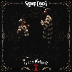 Snoop Dogg - Iz It A Crime (2025) CD