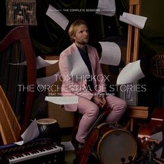 Tom Hickox - The Orchestra Of Stories The Complete Sessions (2025) CD